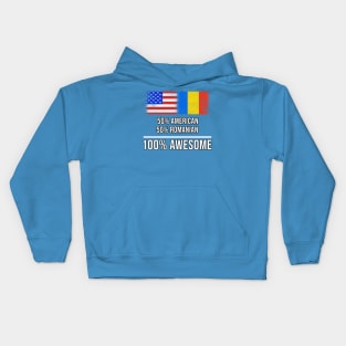 50% American 50% Romanian 100% Awesome - Gift for Romanian Heritage From Romania Kids Hoodie